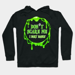 dont scare me Hoodie